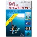 Buoys, spools, reels and their use in diving - book (polish)